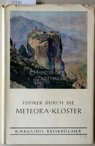 Kollas, Perikles: Die Meteora. Führer und vollständige Beschreibung. 