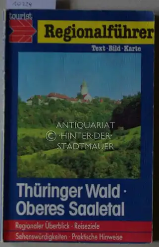 Müller, Horst H: Thüringer Wald, Oberes Saaletal. Regionalführer. 