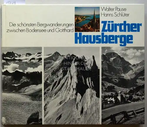 Pause, Walter und Hanns Schlüter: Zürcher Hausberge. Die schönsten Bergwanderungen zwischen Bodensee und Gotthard. (Routenskizzen: Gaby Neumann). 