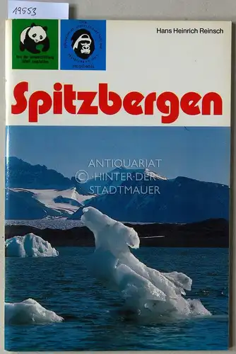 Reinsch, Hans Heinrich: Spitzbergen. [= Nationalparke, Bd. 7]. 