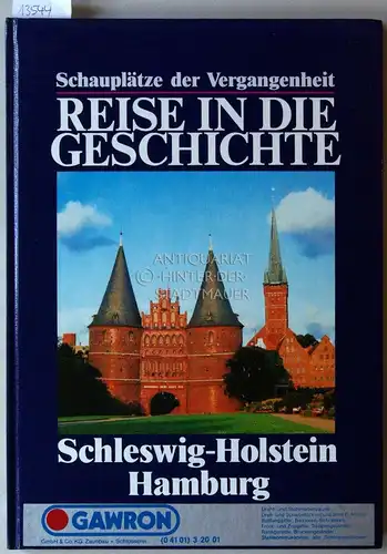 Reise in die Geschichte : Schleswig-Holstein, Hamburg. 