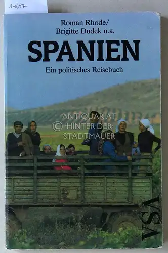 Rhode, Roman und Brigitte Dudek: Spanien. Ein politisches Reisebuch. Mit e. Beitr. von Heidrun Hubenthal u. Christine Mussel. 