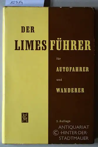 Schleiermacher, Wilhelm: Der Limesführer für Autofahrer und Wanderer. 