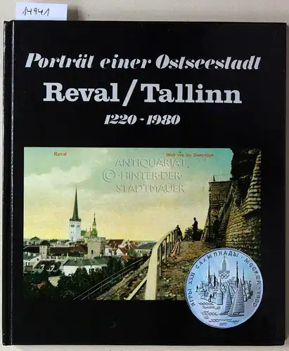 Thomson, Erik (Hrsg.): Reval/Tallinn. Porträt einer Ostseestadt, 1220-1980. [= Ostmitteleuropäische Geschichte in Bildern und Dokumenten/II]. 