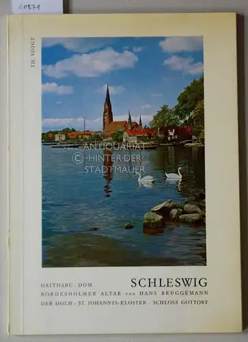 Voigt, Theodor und Heinz Ramm: Schleswig: Haithabu, Dom, Bordesholmer Altar von Hans Brüggemann, der Holm, St. Johannis Kloster, Schloss Gottorf, Nydam Halle. [= Bildmonographien niederdeutscher.. 