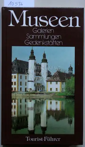 Wurlitzer, Bernd: Museen. Galerien, Sammlungen, Gedenkstätten. Tourist-Führer. 
