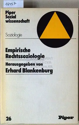 Blankenburg, Erhard (Hrsg.): Empirische Rechtssoziologie. [= Piper Sozialwissenschaft, Soziologie, 26]. 