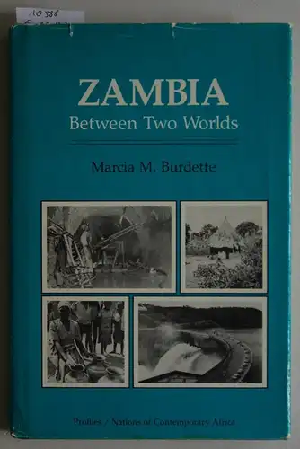 Burdette, Marcia M: Zambia. Between Two Worlds. [Profiles - Nations of Contemporary Africa]. 