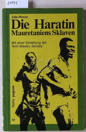 Mercer, John: Die Haratin: Mauretaniens Sklaven. [= pogrom, 91] (Für d. dt. Erstausg. vom Autor überarb. u. von d. Red. d. "Reihe pogrom" erw.). 