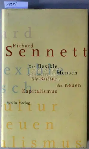 Sennett, Richard: Der flexible Mensch: Die Kultur des neuen Kapitalismus. (Dt. v. Martin Richter). 