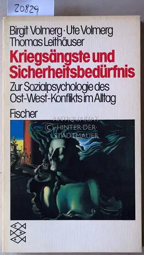 Volmerg, Birgit, Ute Volmerg und Thomas Leithäuser: Kriegsängste und Sicherheitsbedürfnis. Zur Sozialpsychologie des Ost-West-Konflikts im Alltag. 