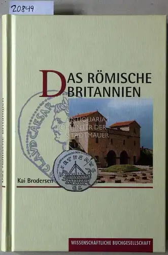 Brodersen, Kai: Das römische Britannien. Spuren seiner Geschichte. 