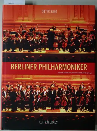 Blum, Dieter, Jürgen (Hrsg.) Dormann und Wolfgang (Hrsg.) Behnken: Berliner Philharmoniker. Übers. Büro Dr. Gaines, Frankfurt. 