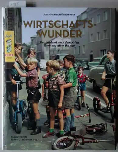 Darchiger, Josef Heinrich (Hrsg.): Wirtschaftswunder: Deutschland nach dem Krieg. (Text v. Klaus Honnef). 