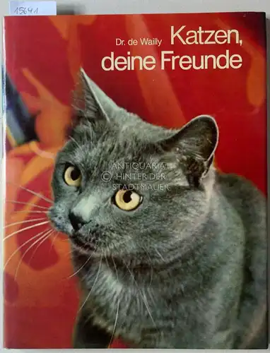 de Wailly, Dr: Katzen, deine Freunde. 