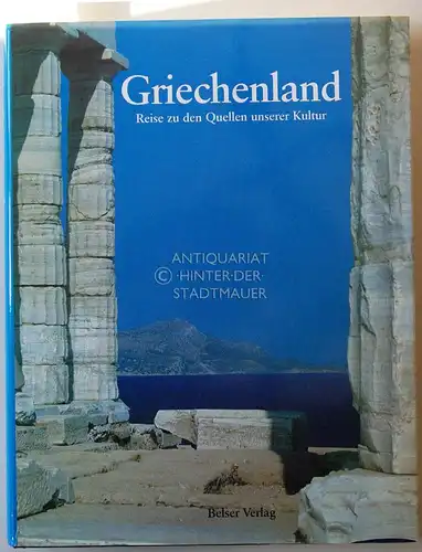 Gerosa, Guido: Griechenland. Reise zu den Quellen unserer Kultur. (Aus d. Ital. von Christina Callori-Gehlsen u. Andreas Raave). 