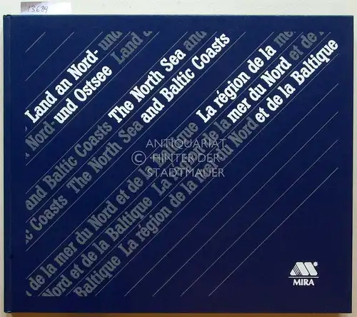 Gutmann, Hermann: Land an Nord- und Ostsee = The North Sea and Baltic Coasts = La région de la mer du Nord et de la Baltique. (Engl. Fassung: Desmond Clayton. Franz. Fassung: Marléne Kehayoff-Michel). 