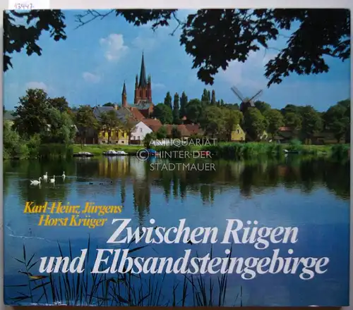 Jürgens, Karl-Heinz und Horst Krüger: Zwischen Rügen und Elbsandsteingebirge. (Übers. ins Engl.: Desmond Clayton. Übers. ins Franz.: Marlène Kehayoff-Michel). 