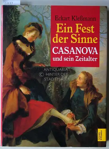 Kleßmann, Eckart: Ein Fest der Sinne: Casanova und sein Zeitalter.