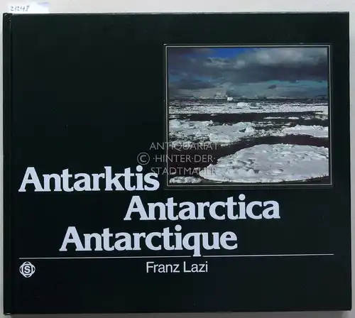 Lazi, Franz: Antarktis Antarctica Antarctique. 