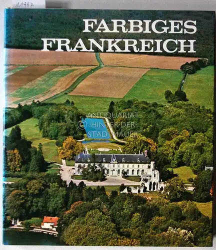 Leprohon, Pierre: Farbiges Frankreich. (Übers. aus d. Franz.: Inge Hanneforth). 