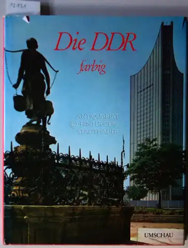 Maetzke, Ernst-Otto (Einltg.) und Karl-Heinz (Bildt.) Jürgens: Die DDR farbig - The GDR in colour. 