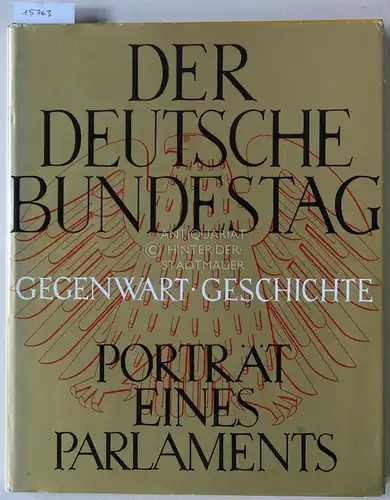 Neske, Günther (Hrsg.): Der Deutsche Bundestag: Gegenwart und Geschichte. Porträt eines Parlaments. (Texte: Helmut Herles).
