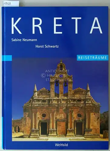 Neumann, Sabine und Horst Schwartz: Kreta - Reiseträume. [= Eine Bilderreise]. 