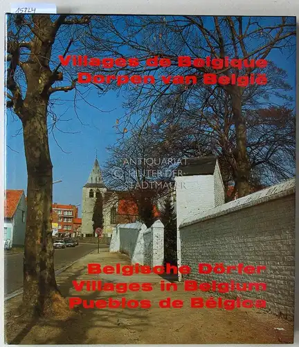 Remoortere, J. van und F. van den Bremt: Villages de Belgique / Dorpen van Belgie / Belgische Dörfer / Villages in Belgium / Pueblos de Bélgica. 