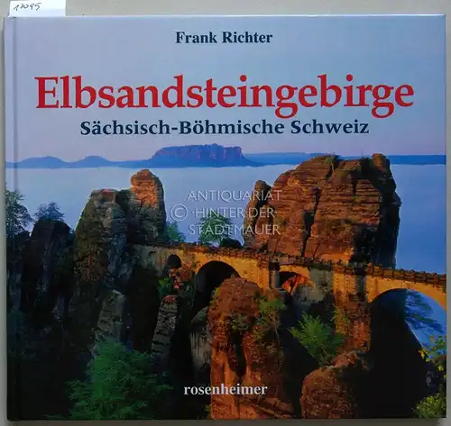 Richter, Frank: Elbsandsteingebirge: Sachsisch-Böhmische Schweiz. 