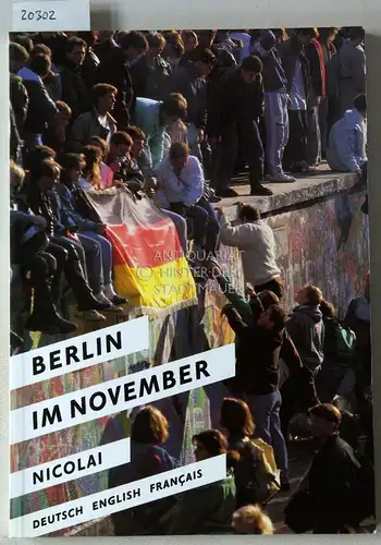 Schwartau, Anke, Cord Schwartau Rolf Steinberg u. a: Berlin in November. Fotos Klaus u. Dirk Lehnartz. 