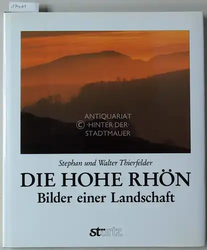 Thierfelder, Stephan und Walter Thierfelder: Die hohe Rhön - Bilder einer Landschaft. 