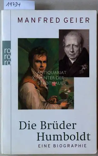 Geier, Manfred: Die Brüder Humboldt. Eine Biographie. 