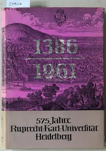 Hinz (Hrsg.), Gerhard: 1386-1961: 575 Jahre Ruprecht-Karl-Universität Heidelberg. Ruperto-Carola Sonderband. Aus der Geschichte der Universität Heidelberg und ihrer Fakultäten. 