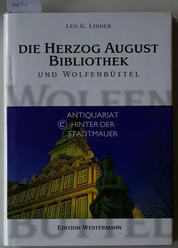 Linder, Leo G. und Andreas (Fot.) Hoffmann: Die Herzog-August-Bibliothek und Wolfenbüttel. 
