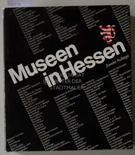 Museen in Hessen. Ein Handbuch der öffentlich zugänglichen Museen und Sammlungen im Lande Hessen. 