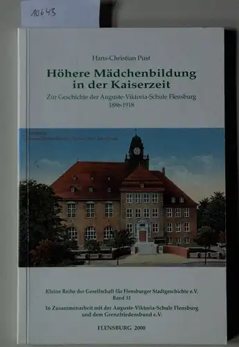 Pust, Hans-Christian: Höhere Mädchenbildung in der Kaiserzeit. Zur Geschichte der Auguste-Viktoria-Schule Flensburg, 1886 - 1918. [= Kleine Reihe der Gesellschaft für Flensburger Stadtgeschichte e.V., Band 31]. 