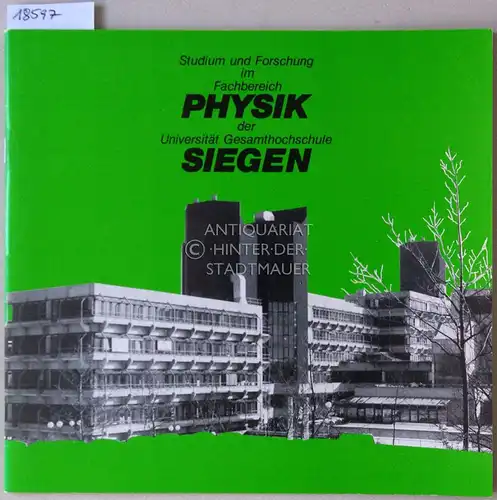 Studium und Forschung im Fachbereich Physik der Universität Gesamthochschule Siegen. 