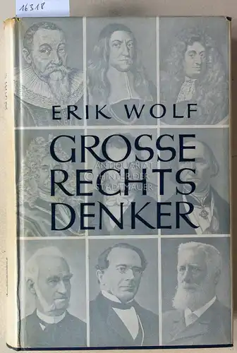 Wolf, Erik: Große Rechtsdenker der deutschen Geistesgeschichte. 
