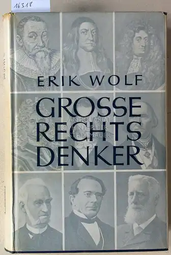 Wolf, Erik: Große Rechtsdenker der deutschen Geistesgeschichte.