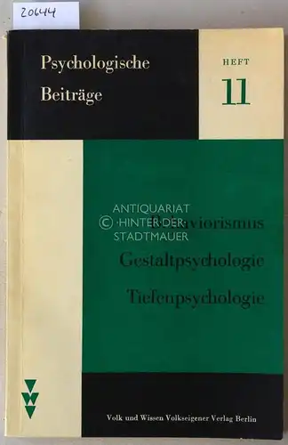 Anzyferowa, L. I. und N. S. Mansurow: Behaviorismus - Gestaltpsychologie - Tiefenpsychologie. [= Psychologische Beiträge, H. 11]. 