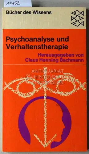 Bachmann, Claus Henning (Hrsg.): Psychoanalyse und Verhaltenstherapie. [= Bücher des Wissens]. 