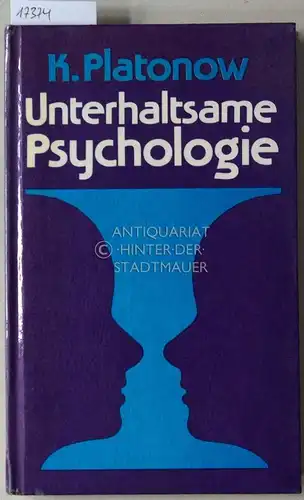 Platonow, K: Unterhaltsame Psychologie. (Übers. u. bearb. v. Frank Schubert.). 