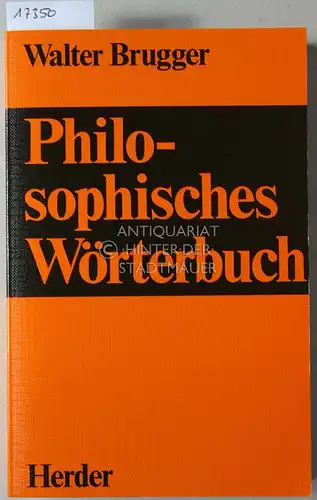Brugger, Walter (Hrsg.): Philosophisches Wörterbuch. 