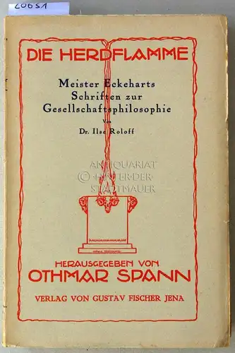 Roloff, Ilse: Meister Eckeharts Schriften zur Gesellschaftsphilosophie. [= Die Herdflamme, Bd. 20]. 