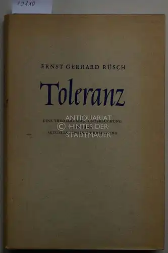 Rüsch, Ernst Gerhard: Toleranz. Eine theologische Untersuchung und eine aktuelle Auseinandersetzung. 