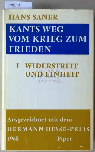 Saner, Hans: Kants Weg vom Krieg zum Frieden. I: Widerstreit und Einheit. 