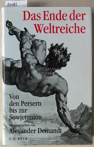 Demandt, Alexander (Hrsg.): Das Ende der Weltreiche: Von den Persern bis zur Sowjetunion. 