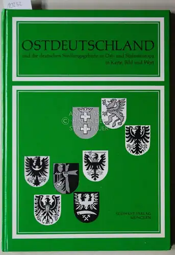 Dörr, F. und W. Kerl: Ostdeutschland und die deutschen Siedlungsgebiete in Ost- und Südosteuropa in Karte, Bild und Wort. 