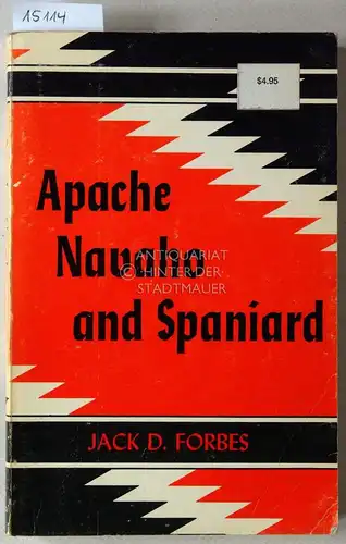 Forbes, Jack D: Apache, Navaho and Spaniard. [= The Civilization of the American Indian Series]. 